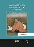 Aesthetic Hybridity in Mughal Painting, 1526 1658
