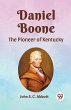 DANIEL BOONE THE PIONEER OF KENTUCKY - Bild 1