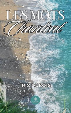 Les mots chantent - Iris Dubois