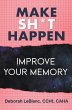 Make Sh** Happen! Improve Your Memory - Bild 1