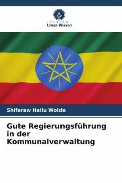 Gute Regierungsführung in der Kommunalverwaltung - Wolde, Shiferaw Hailu