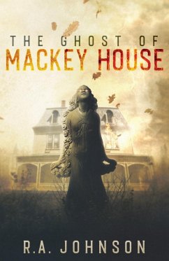 The Ghost of Mackey House - Johnson, R. A.