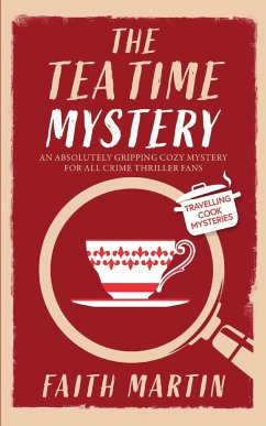 THE TEATIME MYSTERY an absolutely gripping cozy mystery for all crime thriller fans - Martin, Faith