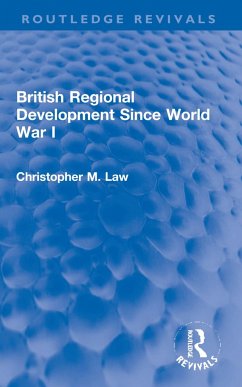 British Regional Development Since World War I - Law, Christopher M