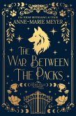 The War Between the Packs (The Smoky Hills Academy, #4) (eBook, ePUB) The War Between the Packs (The Smoky Hills Academy, #4) (eBook, ePUB)