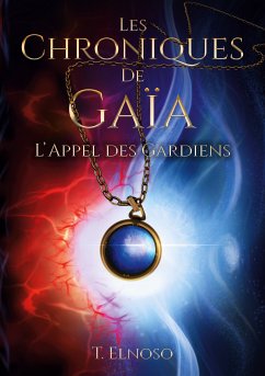 Les Chroniques de Gaïa (eBook, ePUB) - Elnoso, T.