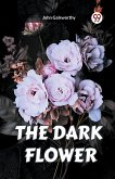 THE DARK FLOWER