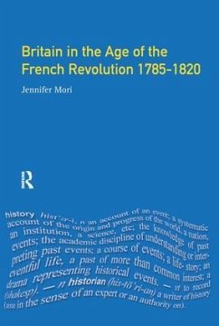 Britain in the Age of the French Revolution - Mori, Jennifer