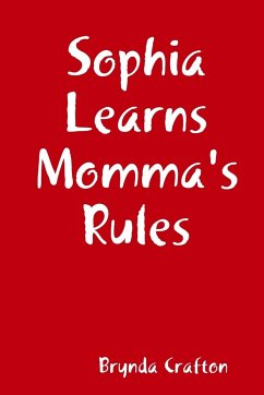 Sophia Learns Momma's Rules - Crafton, Brynda