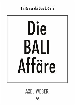 Die Bali Affäre - Weber, Axel