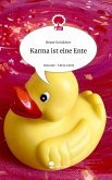 Karma ist eine Ente. Life is a Story - story.one