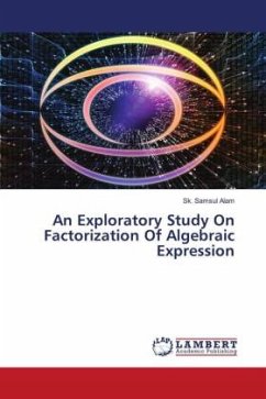 An Exploratory Study On Factorization Of Algebraic Expression - Samsul Alam, Sk.