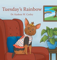 Tuesday's Rainbow - Corley, Kashon W.