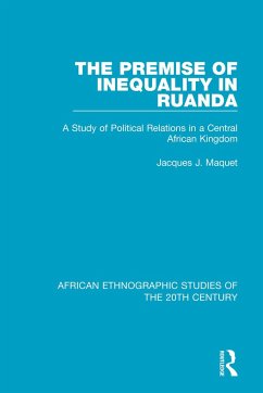 The Premise of Inequality in Ruanda - Maquet, Jacques J