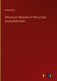 Official List: Abstracts of Title to Cook County Real Estate