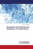 Analytical and Numerical Solutions of Fluid Flows