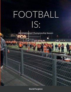 FOOTBALL IS - Forgione, David J.