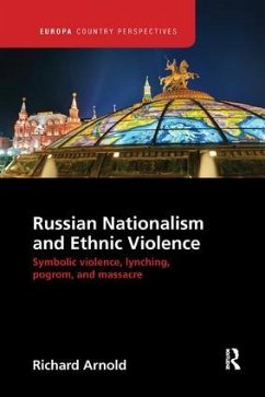 Russian Nationalism and Ethnic Violence - Arnold, Richard