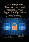 Data Integrity in Pharmaceutical and Medical Devices Regulation Operations