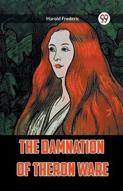 THE DAMNATION OF THERON WARE - Frederic, Harold