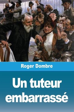 Un tuteur embarrassé - Dombre, Roger