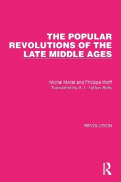 The Popular Revolutions of the Late Middle Ages - Mollat, Michel; Wolff, Philippe