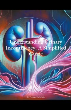 Understanding Urinary Incontinency - Hajbabaie, Pejman