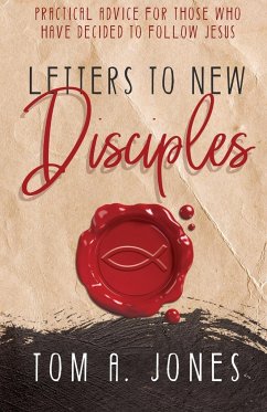 Letters to New Disciples - Jones, Tom A