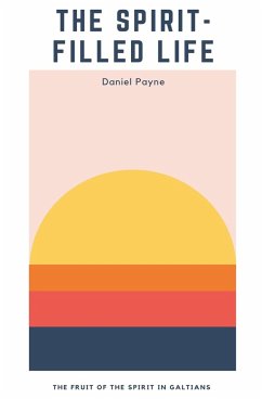 The Spirit-Filled Life - Payne, Daniel