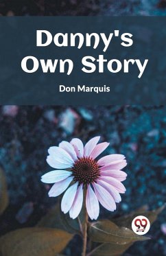 DANNY'S OWN STORY - Marquis, Don