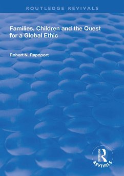 Families, Children and the Quest for a Global Ethic - Rapoport, Robert N