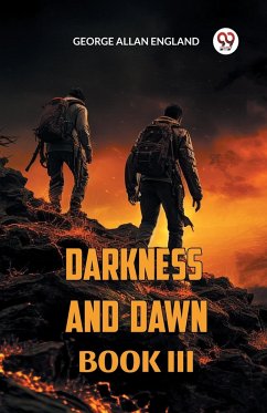 DARKNESS AND DAWN BOOK III - England, George Allan