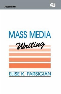 Mass Media Writing - Parsigian, Elise K