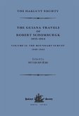 The Guiana Travels of Robert Schomburgk Volume II the Boundary Survey, 1840-1844
