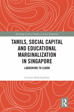 Tamils, Social Capital and Educational Marginalization in Singapore - Balachandran, Lavanya