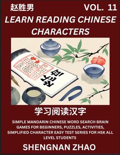 Learn Reading Chinese Characters (Part 11) - Easy Mandarin Chinese Word Search Brain Games for Beginners, Puzzles, Activities, Simplified Character Easy Test Series for HSK All Level Students - Zhao, Shengnan