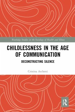 Childlessness in the Age of Communication - Archetti, Cristina