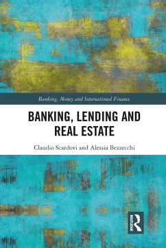 Banking, Lending and Real Estate - Scardovi, Claudio; Bezzecchi, Alessia