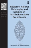 Medicine, Natural Philosophy and Religion in Post-Reformation Scandinavia