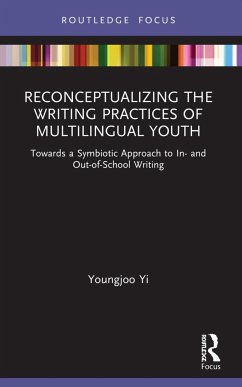 Reconceptualizing the Writing Practices of Multilingual Youth - Yi, Youngjoo