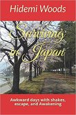 Surviving in Japan: Awkward days with shakes, escape and Awakening (eBook, ePUB)