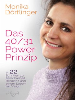 Das 40/31-Power-Prinzip - Dörflinger, Monika