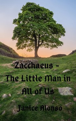 Zacchaeus - The Little Man in All of Us (Devotionals, #8) (eBook, ePUB) - Alonso, Janice