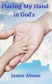 Placing My Hand in God's (Devotionals, #46) (eBook, ePUB)