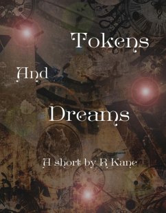 Tokens and Dreams (eBook, ePUB) - Kane, R.