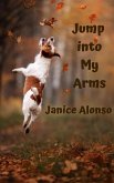 Jump into My Arms (Devotionals, #11) (eBook, ePUB) Jump into My Arms (Devotionals, #11) (eBook, ePUB)