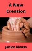 A New Creation (Devotionals, #70) (eBook, ePUB) A New Creation (Devotionals, #70) (eBook, ePUB)