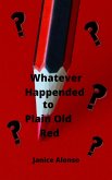 Whatever Happened to Plain Old Red? (Devotionals, #10) (eBook, ePUB)