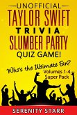 Unofficial Taylor Swift Trivia Slumber Party Quiz Game Super Pack Volumes 1-4 (eBook, ePUB)