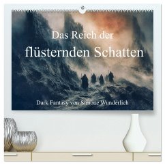 Das Reich der flüsternden Schatten (hochwertiger Premium Wandkalender 2025 DIN A2 quer), Kunstdruck in Hochglanz - Calvendo;Wunderlich, Simone